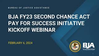 FY23 Second Chance Act Pay for Success Grantee Orientation