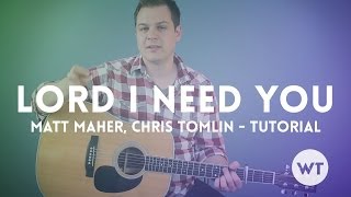 Lord I Need You - Matt Maher, Chris Tomlin - Tutorial Acordes - Chordify