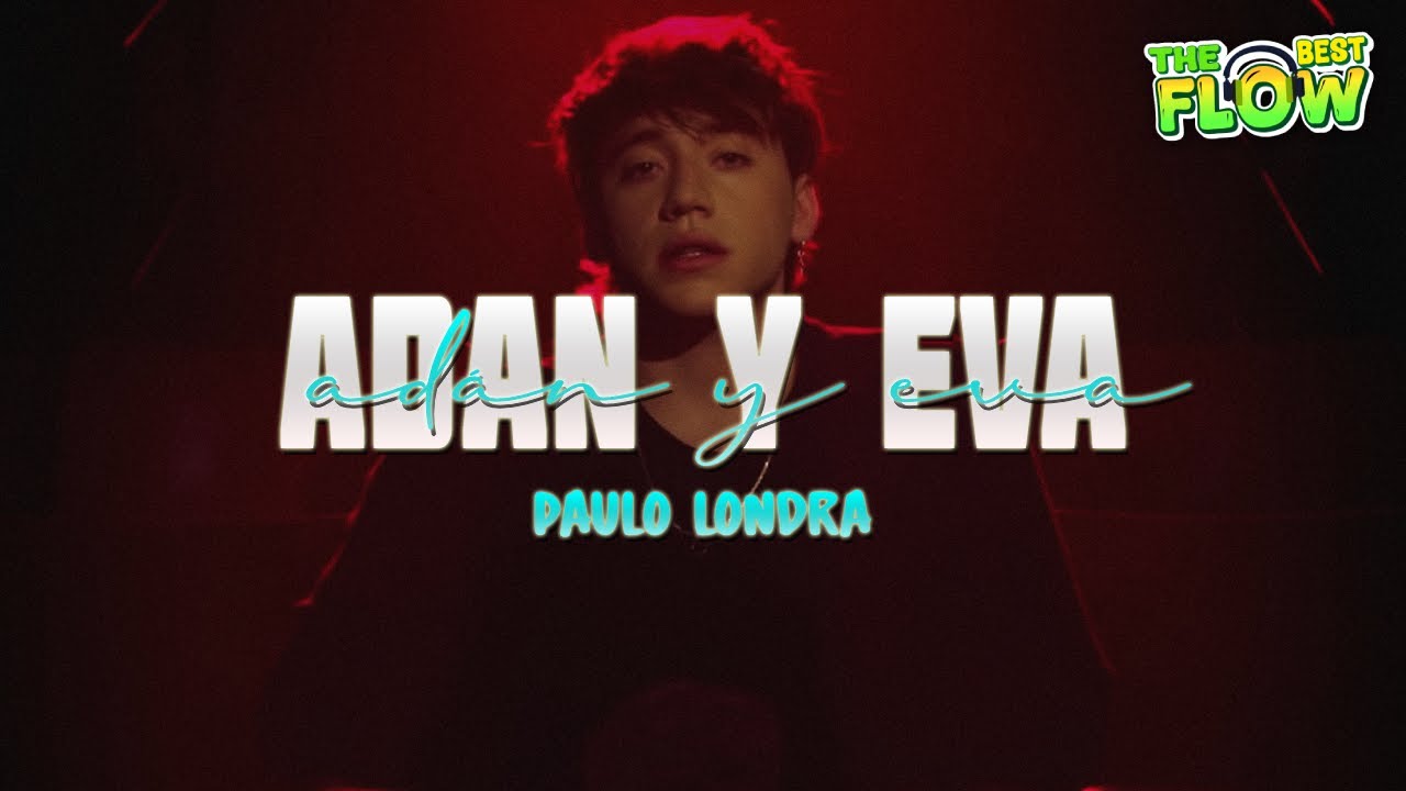 Paulo Londra - Adan y Eva (Letra)