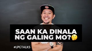 SAAN KA DINALA NG GALING MO?