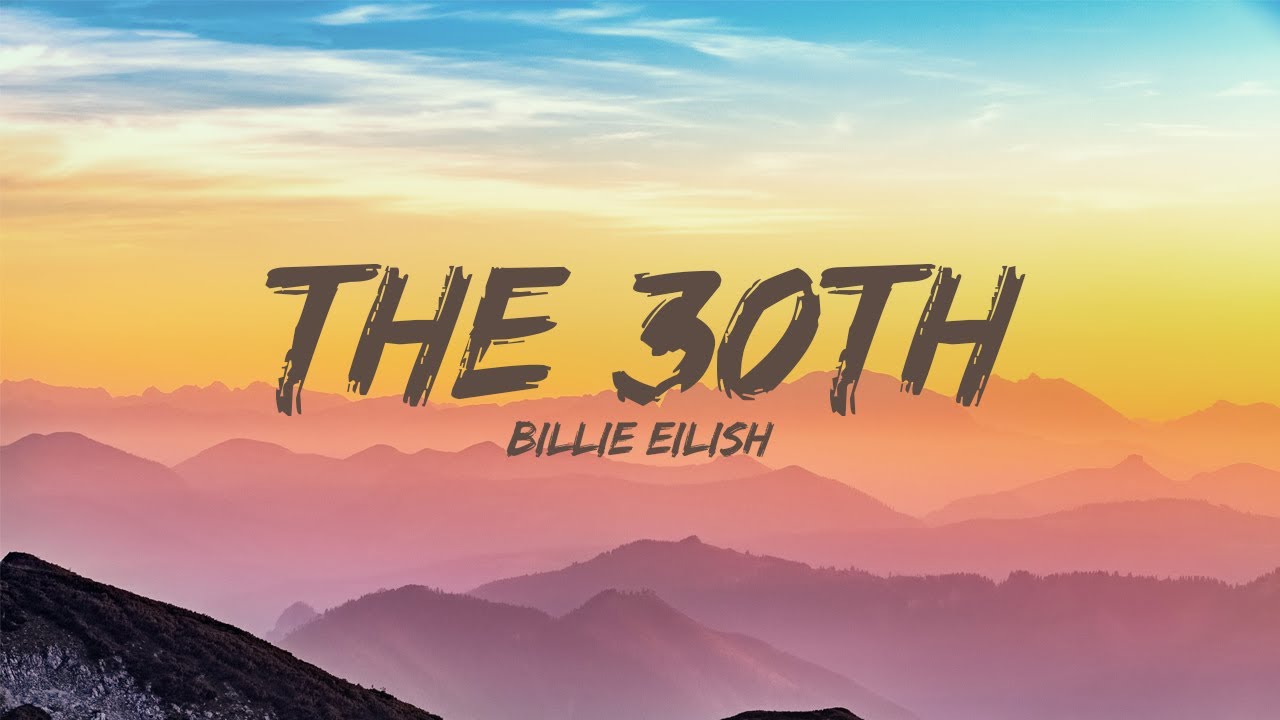 Billie Eilish The 30th (Lyrics) Katy Perry, Tom's Diner... YouTube