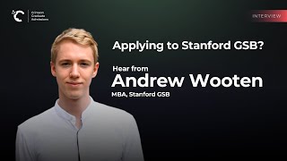 Struggling with Your MBA Application Strategy? Expert Advice from Stanford GSB Alum Andrew Wooten