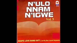 Vol 3 - Song - Chineke M Emewoya (with Agape Love Band Int'l)SONG ∙ CHRISTIAN ∙ 2014Bro. Israel