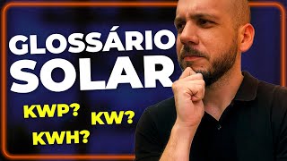 Glossário Solar | Entenda A Diferença Entre W, kW, kWp e kWh Glossário Solar | Entenda A Diferença Entre W, kW, kWp e kWh