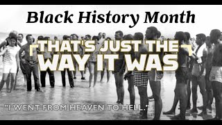St Cloud Fl - Black History Month 2025  - Beyond Sundown - "That's Just The Way It Was."