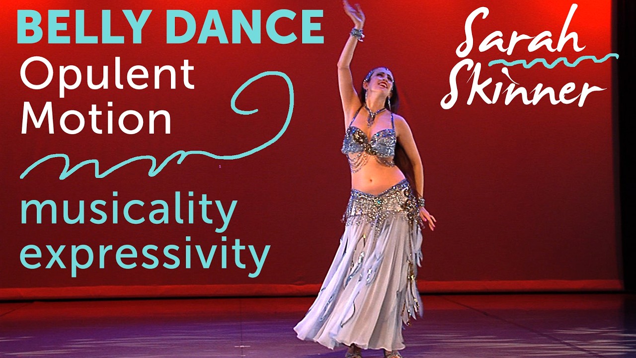 Musicality and expressivity with Sarah Skinner - from "Belly Dance - Opulent Motion"