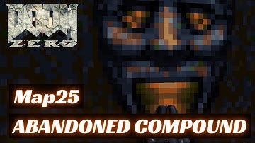 Doom Zero (100%) Walkthrough (Map25: Abandoned Compound)