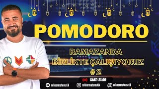 Ramazanda Birlikte Çalışıyoruz 2 Pomodoro BirlikteÇalışalım