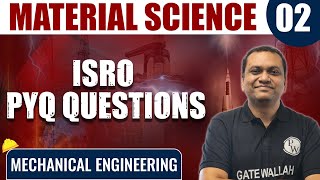 Material Science 02 | ISRO PYQ Questions | Mechanical Engineering | ISRO PYQ Questions Series