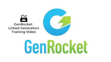 GenRocket Linked Generators Training Video