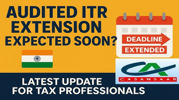 Audited ITR Due Date Extension Expected Soon? | Big Update for Tax Payers and Professionals