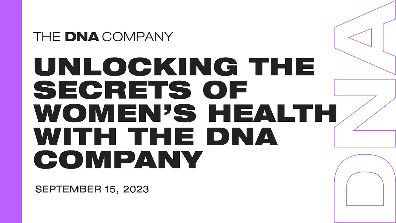 Unlocking the Secret of Women's Health with The DNA Company
