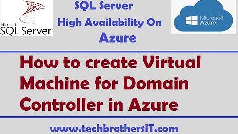 How to create Virtual Machine for Domain Controller in Azure