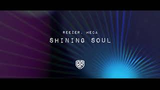 Reezer, Meca - Shining Soul