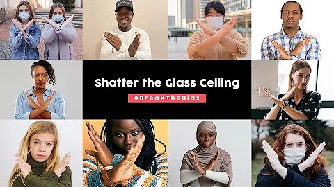 #ShatterTheGlassCeiling and #BreakTheBias | International Women's Day 2022