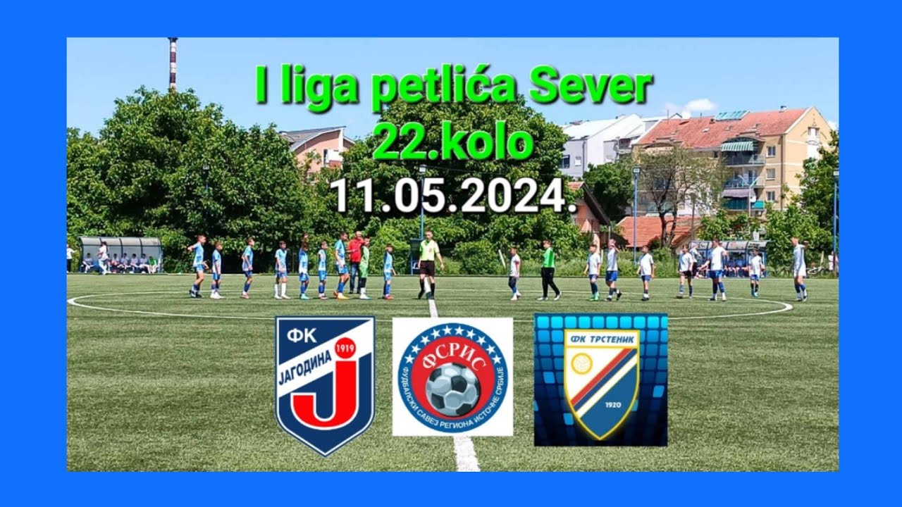 GFK JAGODINA-FK TRSTENIK PPT 3-1(1-0) 22.kolo I liga petlića Sever FSRIS 11.05.2024.