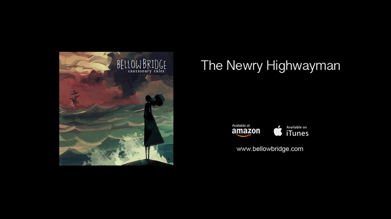 The Newry Highwayman YouTube