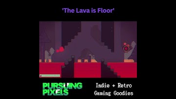 The Lava is Floor // #PursuingPixels #indiegames #retrogaming