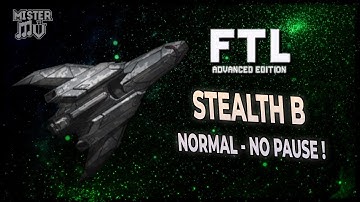 [FTL AE NORMAL DÉFI NO PAUSE] STEALTH B