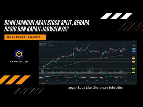 POTENSI SAHAM BANK MANDIRI (BMRI) YANG AKAN STOCK SPLIT, BERAPA RASIO DAN BAGAIMANA PELUANGNYA??
