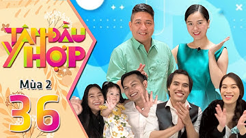 Tâm Đầu Ý Hợp|Mùa 2-Tập 36: Lâm Vỹ Dạ bất ngờ khi Trà Ngọc xem Duy Khương như "chị gái" vì lý do này