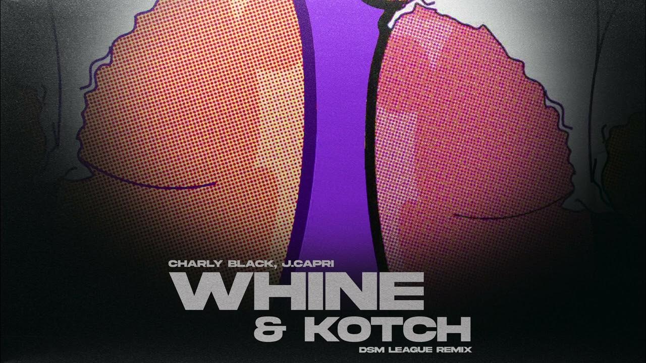 Charly Black, J.Capri Whine & Kotch (madnessmuv X dsmleague Remix