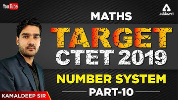 Target CTET 2019 | Number System | Part 10 | Kamaldeep Sir | 8 PM