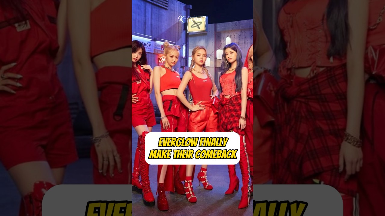 EVERGLOW finally make their comeback 