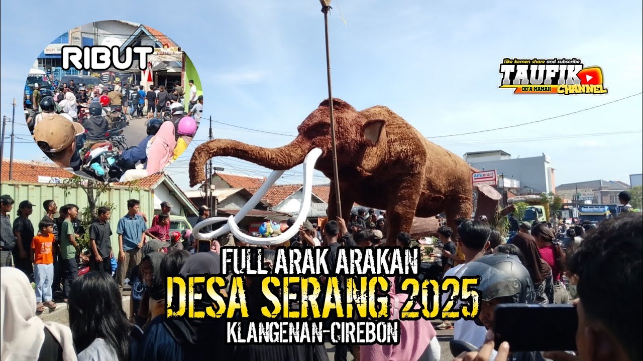 FULL ARAK ARAKAN ‼️ desa Serang 2025 ributt / klangenan cirebon 