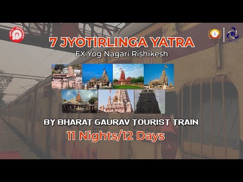 7 JYOTIRLINGA YATRA BY BHARAT GAURAV TOURIST TRAIN (NZBG35) || IRCTC TOURISM