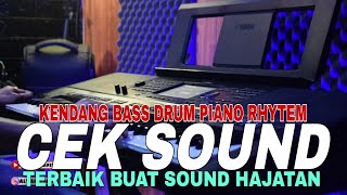 Download Lagu CEK SOUND TERBAIK BUAT HAJATAN TEST SATU PERSATU KENDANG BASS DRUM RHYTEM PIANO MP3