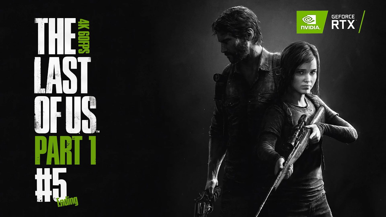 LAST OF US PART 1  #5 ''Ending''  (4k 60ᶠᵖˢ)