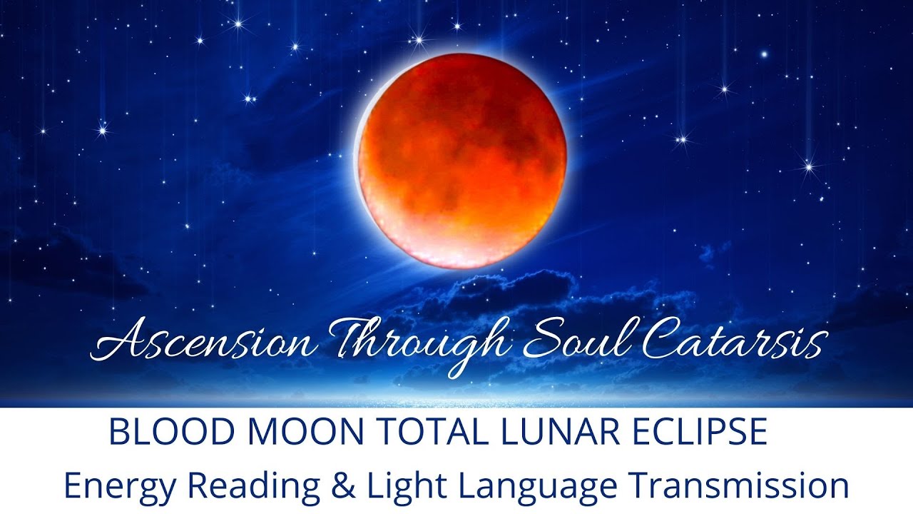 Full Moon May 2022  Lunar Eclipse - Light Language -  Blood Moon - Scorpio Full Moon.