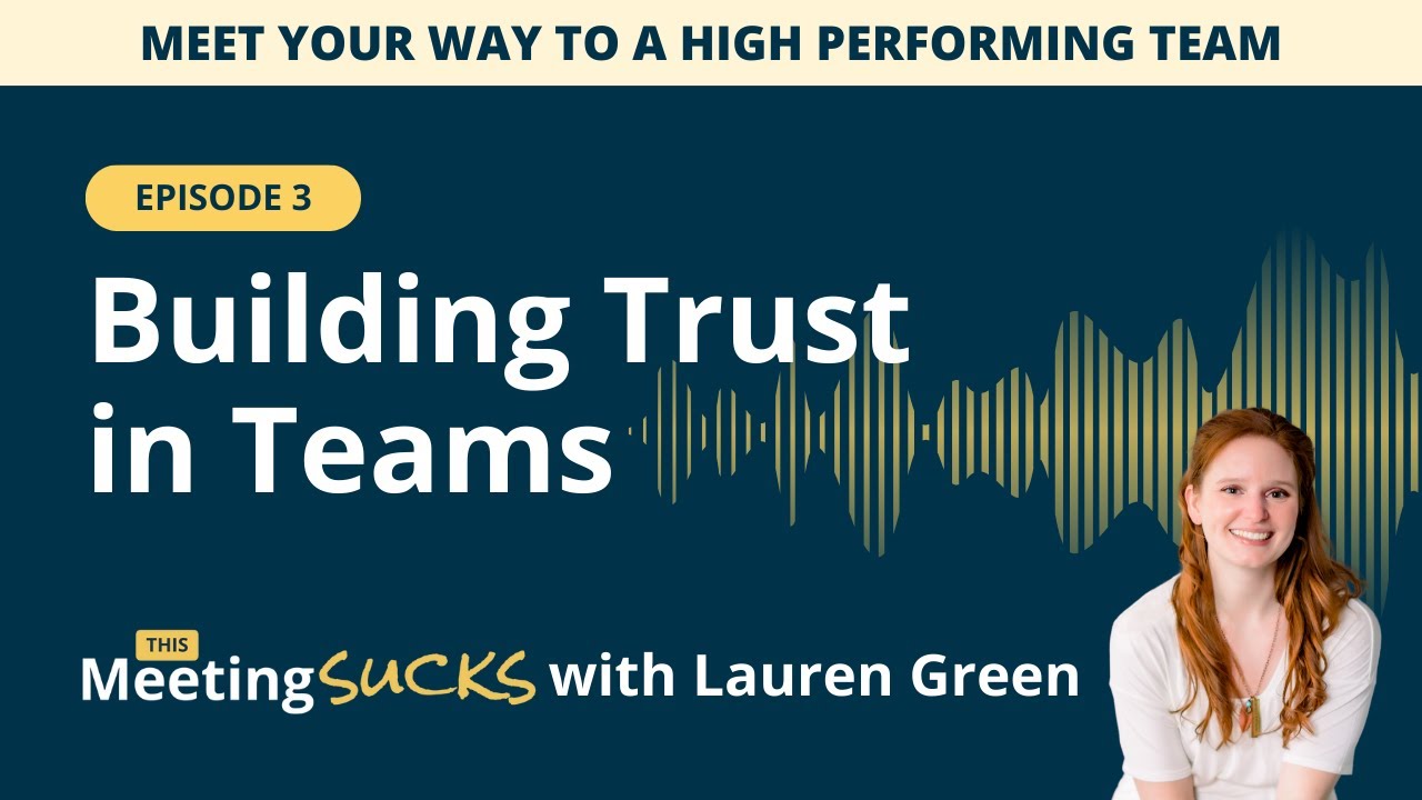 Meetings for Building Trust in Teams | This Meeting Sucks (S4E3) - YouTube