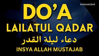 Amalan Doa Malam Lailatul Qadar  Insya Allah Mustajab دعاء ليلة القدر مع اجمل الأدعية الخاشعة
