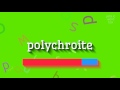 Ref:eMTGRD02_ZU How to pronounce polychroite  #polychroite