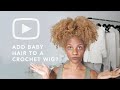 ADD BABY HAIR TO A CROCHET WIG??