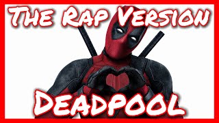 Deadpool - The Rap Version