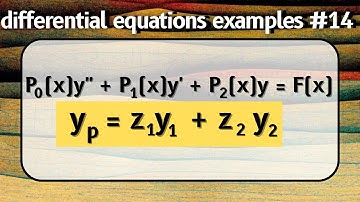 Variation of Parameters -- Differential Equations Examples #14