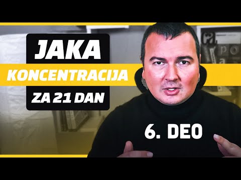 Uključi mozak pa uči! - Jaka koncentracija za 21 dan (šesti deo)