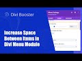 Increase Space Between Items in Divi Menu Module