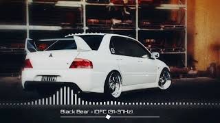 Black Bear - Idfc [31 - 37Hz] (Taro Remix) (Rebassed By Nid)