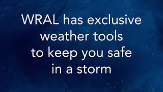WRAL has largest weather team, exclusive tools to keep you safe in a storm