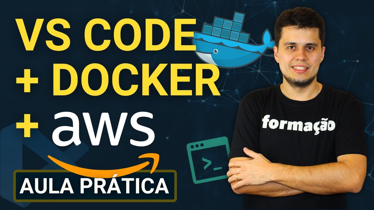 AMBIENTE COM DOCKER NA AWS INTEGRADO AO VS CODE A CUSTO ZERO + EXECUÇÃO ...
