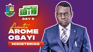 APOSTLE AROME OSAYI || PENIEL 2023 || BORN TO WIN || DAY 5 #apostlearomeosayi  #rcnglobal