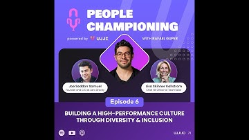 Episode 6: Building a high performance culture through diversity and inclusion