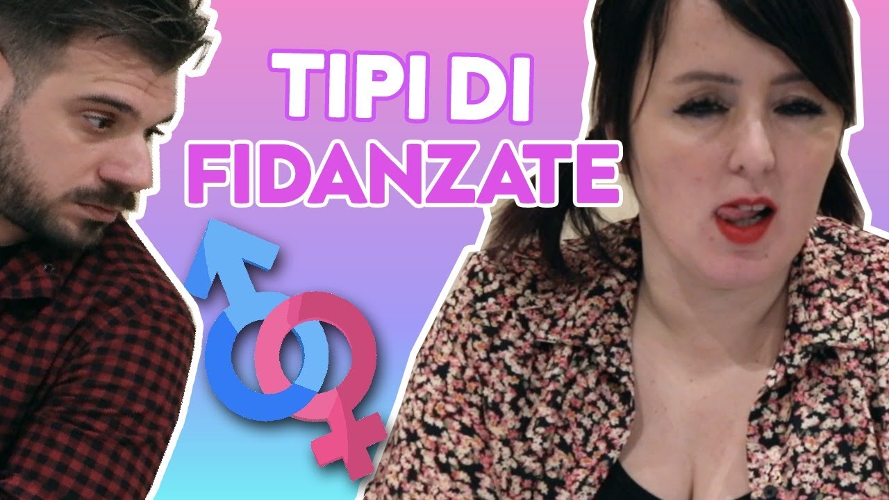 TIPI DI FIDANZATE che non vorrei MAI