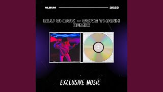 Blu Check (Công Thành Remix) [Short Version]