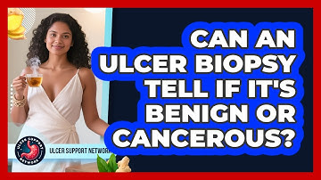 Can An Ulcer Biopsy Tell If It