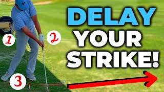 DELAY Your Strike For A Powerful Golf Impact! (3 Keys)